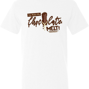 You Make My Chocolate Melt in White